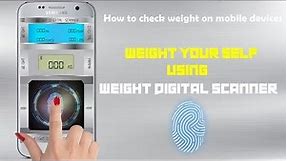 Weight Scanner 2018 ! Check your weight on mobile devices