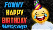 Funny Birthday Wishes For Best Friend | Best Happy Birthday Message