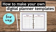 How to make digital planner templates - Goodnotes & other PDF apps