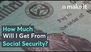 Here’s How Much Money You’ll Get From Social Security