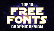Top 10 BEST FREE FONTS for You'll Actually Want to Use!