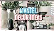 FIREPLACE MANTEL DECOR IDEAS | 7 TIPS AND TRICKS HOW TO STYLE AND DECORATE YOUR MANTEL LIKE A PRO.