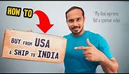 How To Buy Anything From USA To India or Any Country - My Real Experience