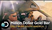 Million Dollar Gold Bar | Gold Rush: South America