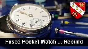 Fusee Pocket Watch Rebuild