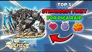 [AOPG] Top 5 Strongest Devil Fruits For Pica Raid In A One Piece Game | Roblox