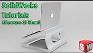 Best CAD Tutorial | Solidworks design for Alienware 17 laptop stand | Laptop Stand Design