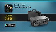 Skin Opener: Case Simulator CS - OUT NOW!