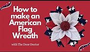 How to Make an American Flag Wreath/ Patriotic Wreath DIY/ Easy Wreath Tutorial/ Flag Wreath How to