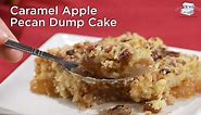 Caramel Apple Pecan Dump Cake