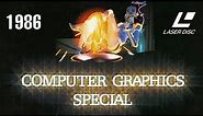 Computer Graphics Special (1986 High Quality 60FPS Laserdisc CG Demo Reel)