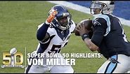 Von Miller Super Bowl 50 MVP Highlights | Panthers vs. Broncos | NFL