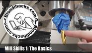 Vertical Mill Tutorial 1 : The Basics
