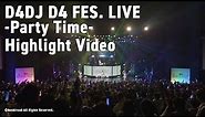 "D4DJ D4 FES. LIVE -Party Time-" Highlight Video