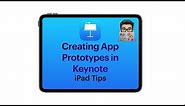 Keynote tips: Creating App Prototypes in Keynote (iPad tutorial 2020)