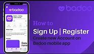 Sign Up Badoo | Create a new Badoo Account