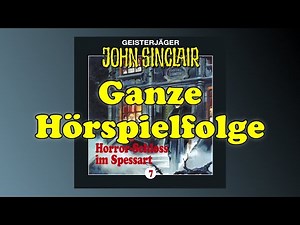 JOHN SINCLAIR – Folge 7: Das Horror-Schloss im Spessart | Ganze Hörspielfolge