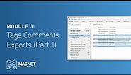 Module 3: Tags, Comments, Exports, and Portable Case (Part 1)