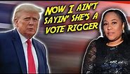 "Now I ain't sayin' she's a vote rigger..."