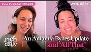Amanda Bynes on Paparazzi, Her Podcast and Plastic Surgery | Rich and Daily | Podcast
