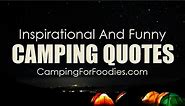 INSPIRATIONAL AND FUNNY CAMPING QUOTES!