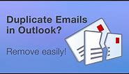 Remove Duplicate emails in Outlook