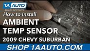 How to Install Ambient Temperature Sensor 07-14 Chevy Suburban 1500