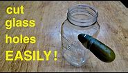 Drill Holes in Glass Easily ● Wine Bottles, Mason Jars ( in under a minute ! )