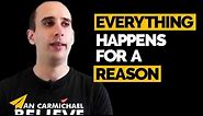 Everything Happens For a Reason - Does everything happen for a reason?