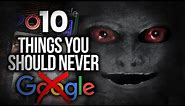 10 Things To Never Search On Google