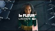 Lacoste by le FLEUR*