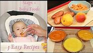 STAGE 1 BABY FOOD | 3 EASY BABY PURÉE RECIPES