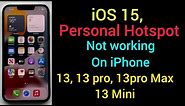 How to fix Personal Hotspot Not working on iPhone 13,13 Mini,13 pro, 13 pro max in iOS 15,