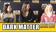 DARK MATTER Cast Interview
