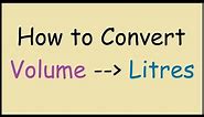 How to Convert Volume Units to Litres