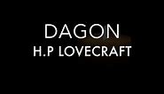H.P. Lovecraft - Dagon // (Audiobook)