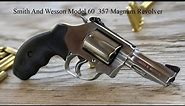 Smith And Wesson Model 60 357 Magnum Revolver