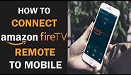 How to Connect Fire Stick to Mobile | Amazon FireTV Remote App | FireTV Stick Remote App