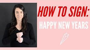 How To Sign Happy New Year — Learn American Sign Language ASL