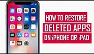 How to Restore Deleted Apps on iPhone or iPad