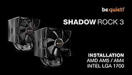 Installation: Shadow Rock 3 (AMD AM5 / AM4, Intel LGA 1700) | be quiet!