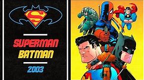 Superman/Batman 2003 - by Jeph Loeb and Ed McGuinness