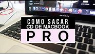 COMO SACAR CD DE MACBOOK PRO - TUTORIAL