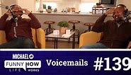 Funny How Life Works As Two Guys Checking Voicemail Messages | ﻿Michael Jr.﻿