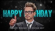 Happy birthday Robert Downey Jr🎉🥳 || Robert Downey Jr status edit || Robert Downey Jr birthday edit