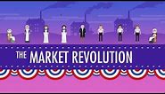 The Market Revolution: Crash Course US History #12