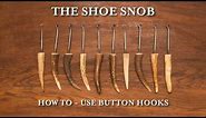 The Shoe Snob - How to Use Button Hooks