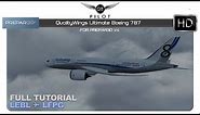 [Prepar3D v4] QualityWings Boeing 787 | Full Tutorial | LEBL ✈ LFPG
