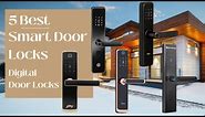 5 Best Smart Door Locks | Best Digital Door Locks In India | Smart WiFi Door Lock For Home