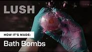 How It's Made LUSH Bath Bombs